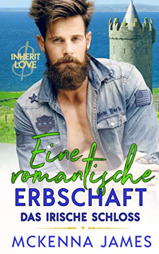 Eine romantische Erbschaft: Das irische Schloss (Inherit Love)