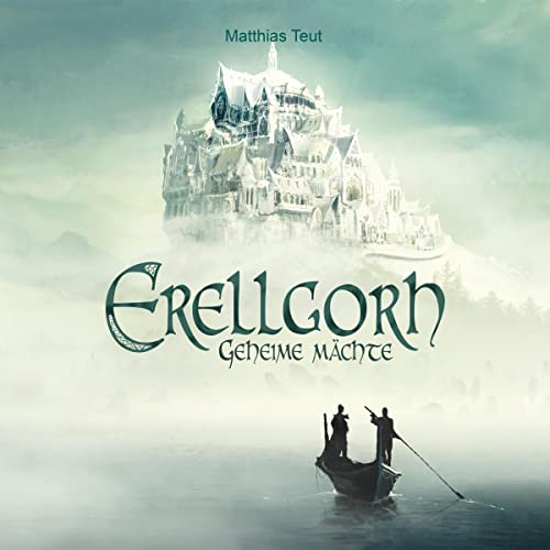 Erellgorh - Geheime Mächte: Die Welt von Erellgorh 1