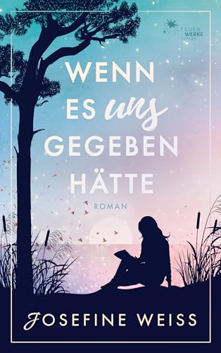 Wenn es uns gegeben hätte (Liebesroman)