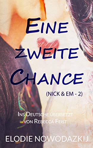 Eine zweite Chance: (Nick & Em #2)