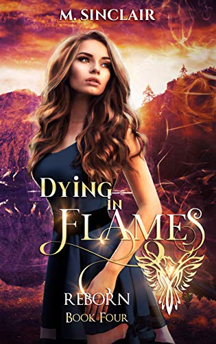 Dying In Flames (Reborn Book 4)