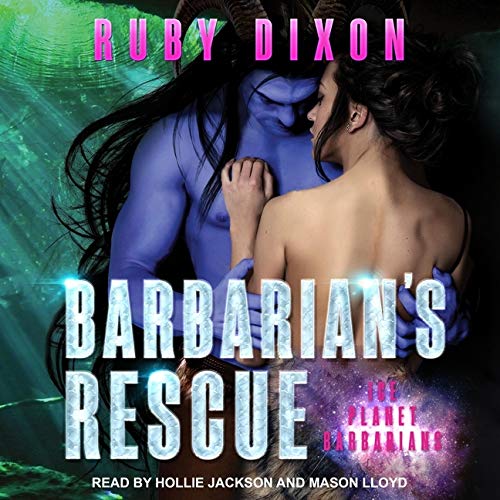 Barbarian's Rescue Lib/E (Ice Planet Barbarians Series Lib/E)