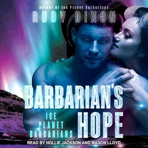 Barbarian's Hope: A Scifi Alien Romance (Ice Planet Barbarians) (Corsairs)