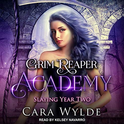 Slaying Year Two (The Grim Reaper Academy Series)