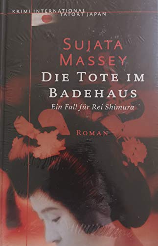Die Tote im Badehaus - Ein Fall für Rei Shimura