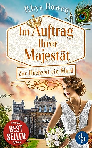 Zur Hochzeit ein Mord (Im Auftrag Ihrer Majestät-Reihe 12)