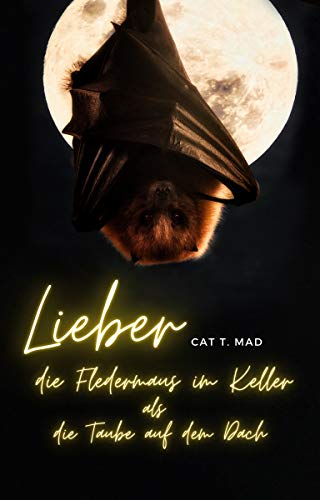 Lieber die Fledermaus im Keller als die Taube auf dem Dach