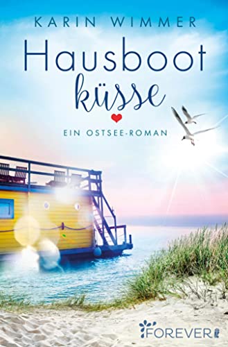Hausbootküsse: Ein Ostsee-Roman | Die perfekte Strandlektüre für alle Ostseefans (Sterenholm 3)