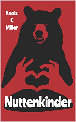 Nuttenkinder: Eine Geschichte über Missbrauch