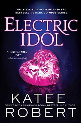 Electric Idol: A Deliciously Forbidden Modern Retelling of Psyche and Eros (Dark Olympus Book 2)