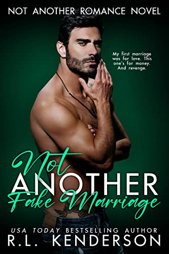 Not Another Fake Marriage: An Ex-Husband's Brothers Romance (Not Another Romance)