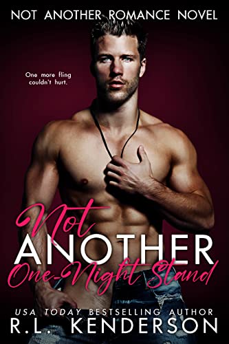 Not Another One-Night Stand: A Roommates Forced Proximity Romance (Not Another Romance)