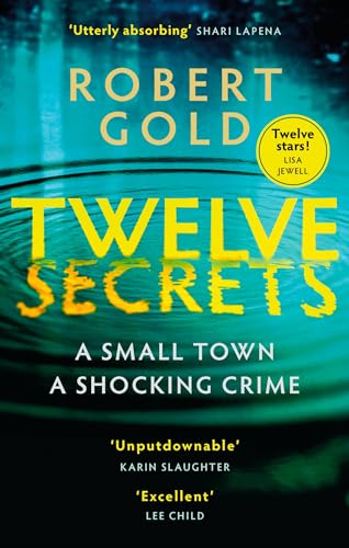 Twelve Secrets: The Sunday Times bestselling thriller everybody is talking about
