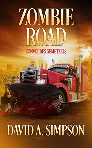 Zombie Road: Konvoi des Gemetzels (Zombie Road German 1)
