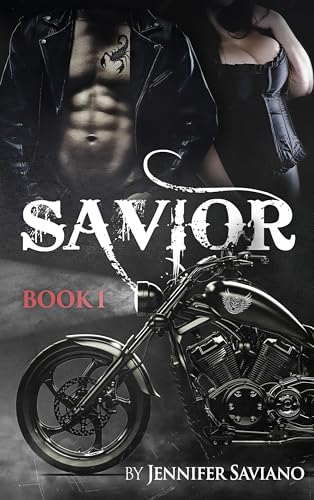 SAVIOR : Book One (The Saviors MC 1)