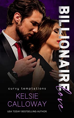 Billionaire Love: Curvy Girl Alpha Male Romance (Curvy Temptations)