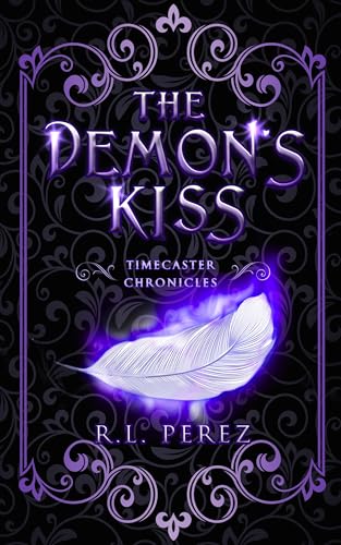 The Demon's Kiss (Timecaster Chronicles Book 7)