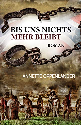 Bis uns nichts mehr bleibt: Roman