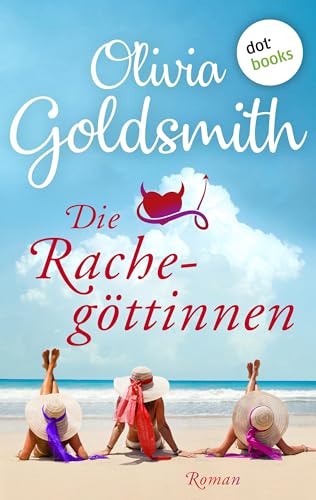 Die Rachegöttinnen: Roman: Von der Autorin des Weltbestsellers »Der Club der Teufelinnen«
