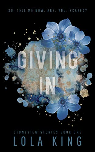 Giving In: A Dark Bully Romance (Stoneview Stories Book 1)