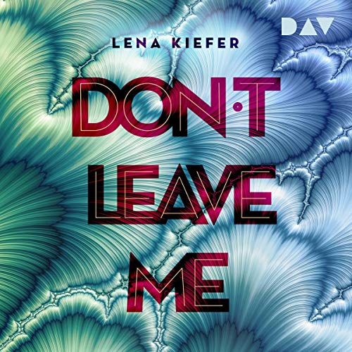 Don't LEAVE me: Don't Love Me 3