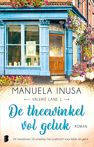 De theewinkel vol geluk: Vijf vriendinnen. Vijf winkeltjes. Een zoektocht naar liefde en geluk. (Valerie Lane Book 1) (Dutch Edition)