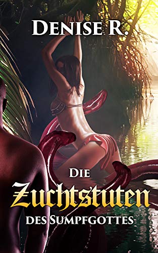 Die Zuchtstuten des Sumpfgottes