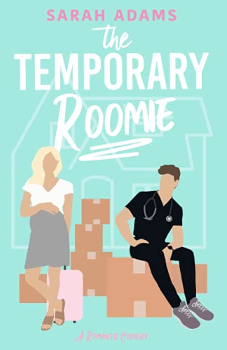 The Temporary Roomie: A Romantic Comedy (It Happened in Nashville, Band 2)