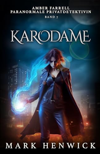 Karodame: Amber Farrell - Paranormale Privatdetektivin (Bite Back - Emergenz 7)