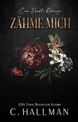 Zähme Mich: Eine Dunkle Romanze (Rossi Mafia 4)