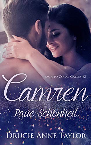 Camren: Raue Schönheit (Back to Coral Gables 3)