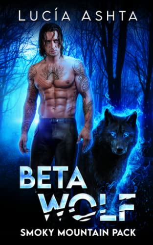 Beta Wolf (Smoky Mountain Pack, Band 2)