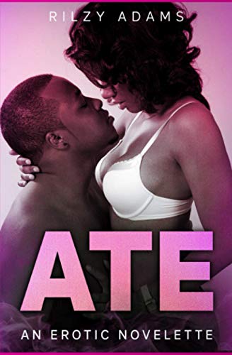 ATE: an erotic novelette