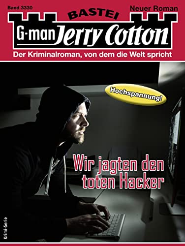 Jerry Cotton 3330: Wir jagten den toten Hacker
