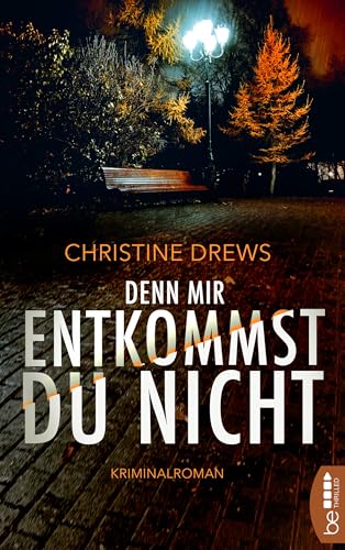 Denn mir entkommst du nicht: Kriminalroman (Ein Schneidmann und Käfer Krimi 4)