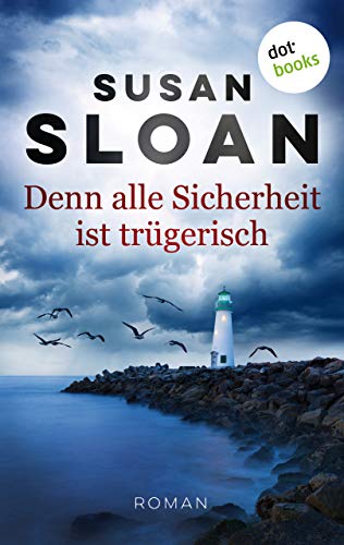 Denn alle Sicherheit ist trügerisch: Roman