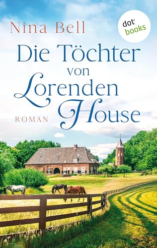 Die Töchter von Lorenden House: Roman