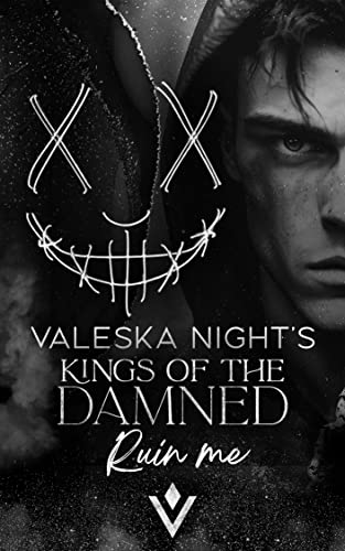KINGS OF THE DAMNED: Ruin me (Dark College Romance)
