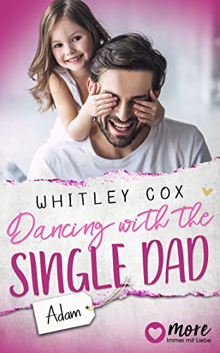 Dancing with the Single Dad – Adam: Deutsche Ausgabe (Single Dads of Seattle 2)