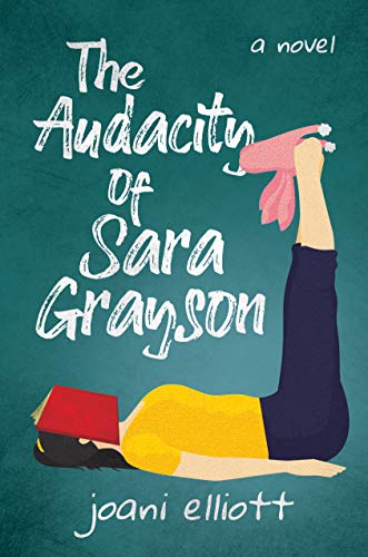 The Audacity of Sara Grayson: A Novel