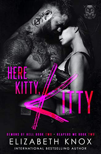 Here Kitty Kitty: Biker Liebesroman (Reapers MC 2)