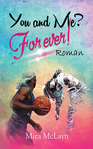 You and Me? For ever!: Band 2 (You and me - Reihe)
