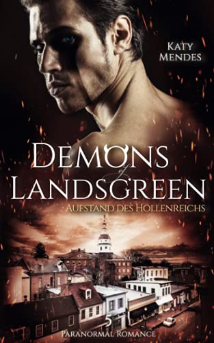Aufstand des Höllenreichs (Demons of Landsgreen, Band 5)