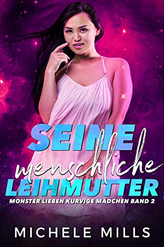 Seine menschliche Leihmutter (Monster lieben kurvige Mädchen 2)