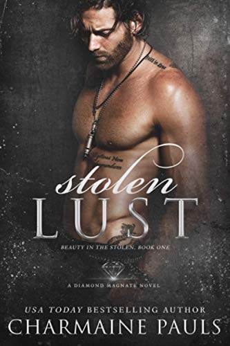 Stolen Lust: A Dark Romance (Beauty in the Stolen, Band 1)