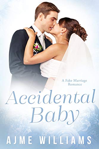 Accidental Baby: Ein Scheinehen-Roman von (Fake Marriage (German Translation) 2)