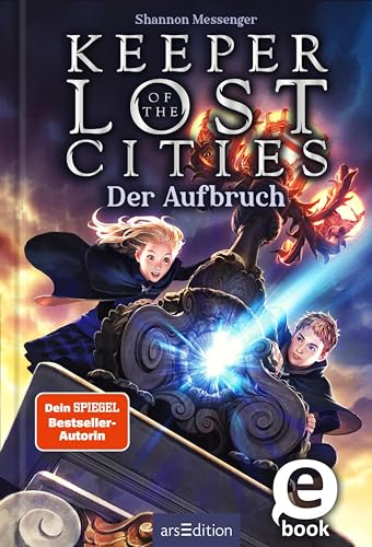 Keeper of the Lost Cities – Der Aufbruch (Keeper of the Lost Cities 1): New York Times Bestseller | Fantasy-Abenteuer mit starker Heldin | ab 11 Jahre