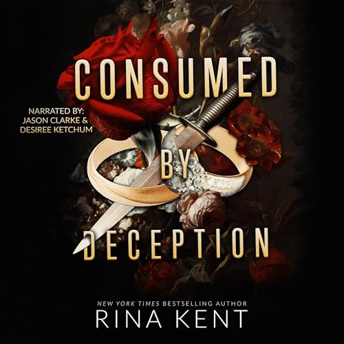 Consumed by Deception: A Dark Marriage Romance (Deception Trilogy, Book 3)