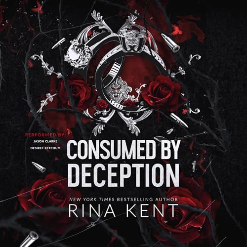 Consumed by Deception: A Dark Marriage Romance (Deception Trilogy, Book 3)