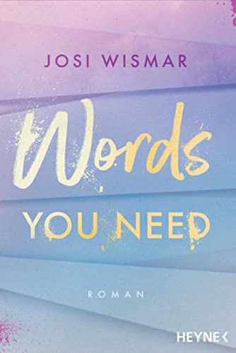 Words You Need: Roman - Josi Wismar ist #BookTok Autorin des Jahres 2024! (Die Amber-Falls-Reihe 2)